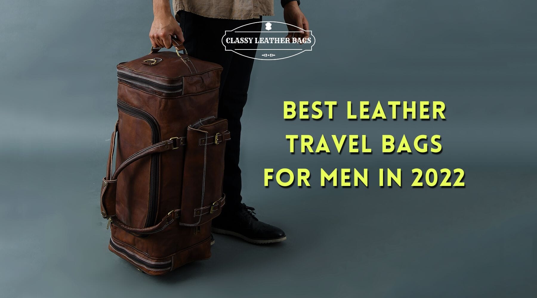 10 Best Leather Travel Bags for Men in 2022