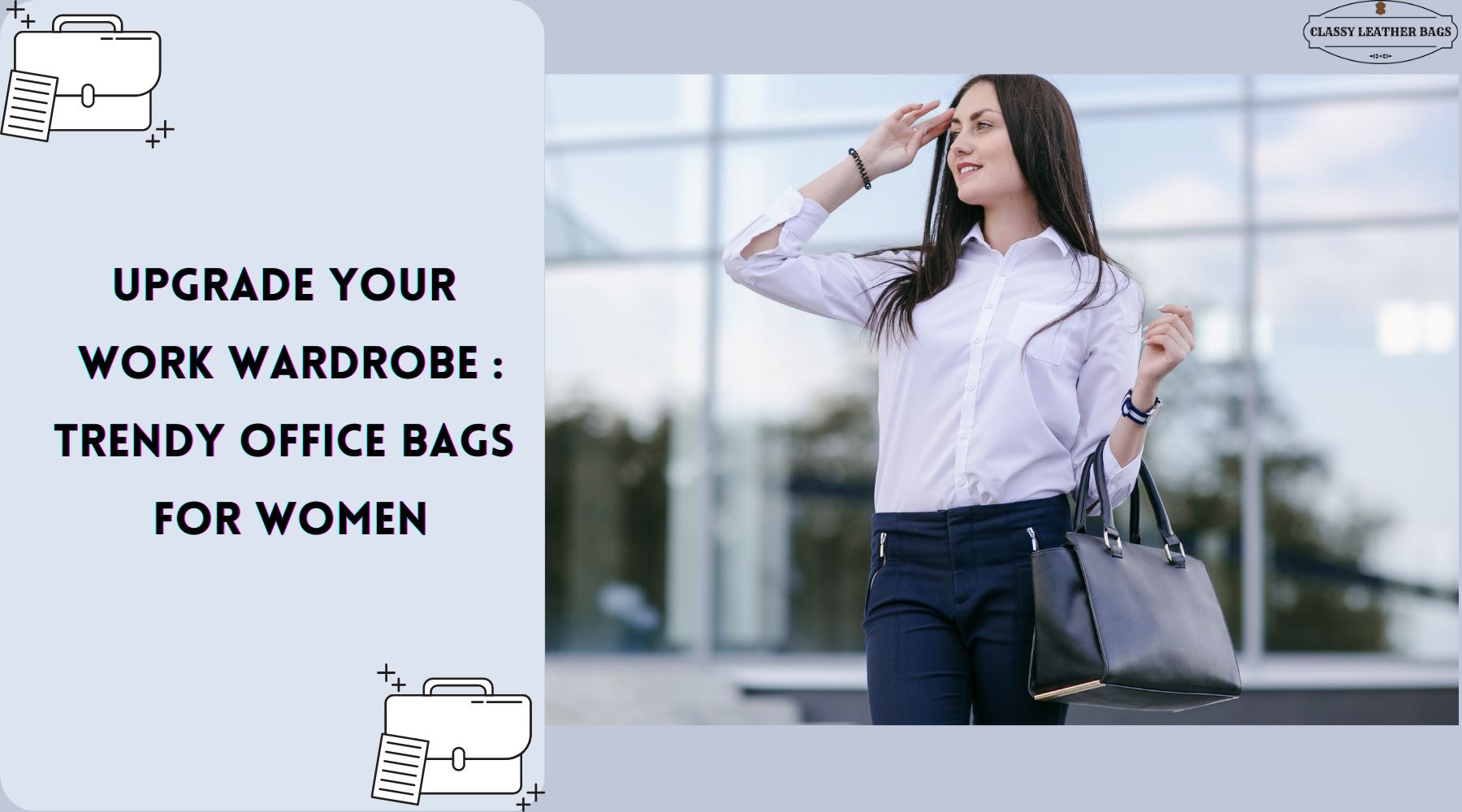 Upgrade Your Work Wardrobe : Trendy Leather Office Bags for Women