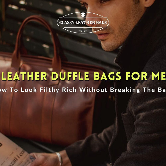 7 Leather Duffle Bags for Men