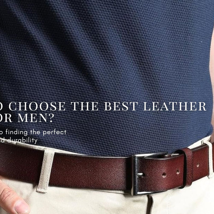 How to choose the best leather belt for men?