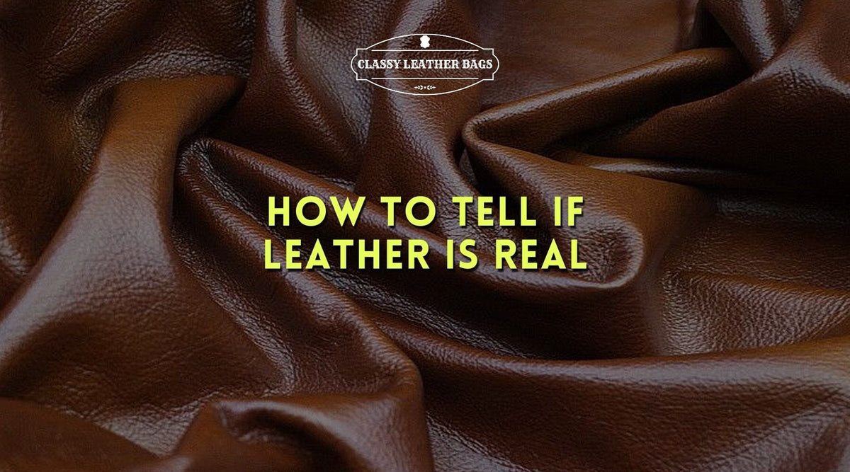 How to Check if Leather is Genuine or Faux