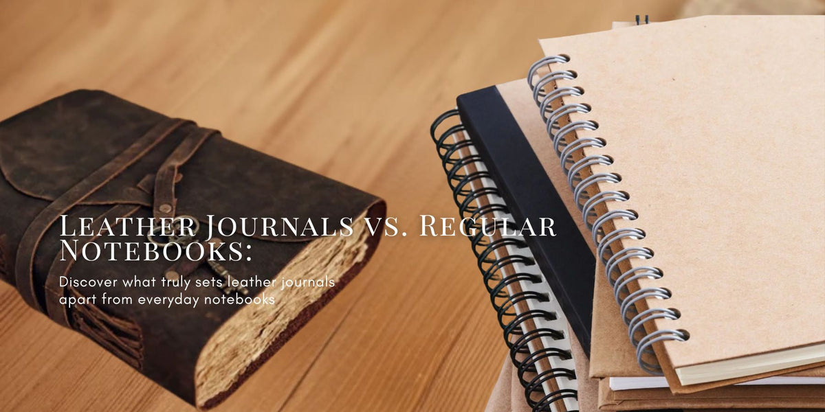 Leather Journals vs. Regular Notebooks: Key Differences Explained ...
