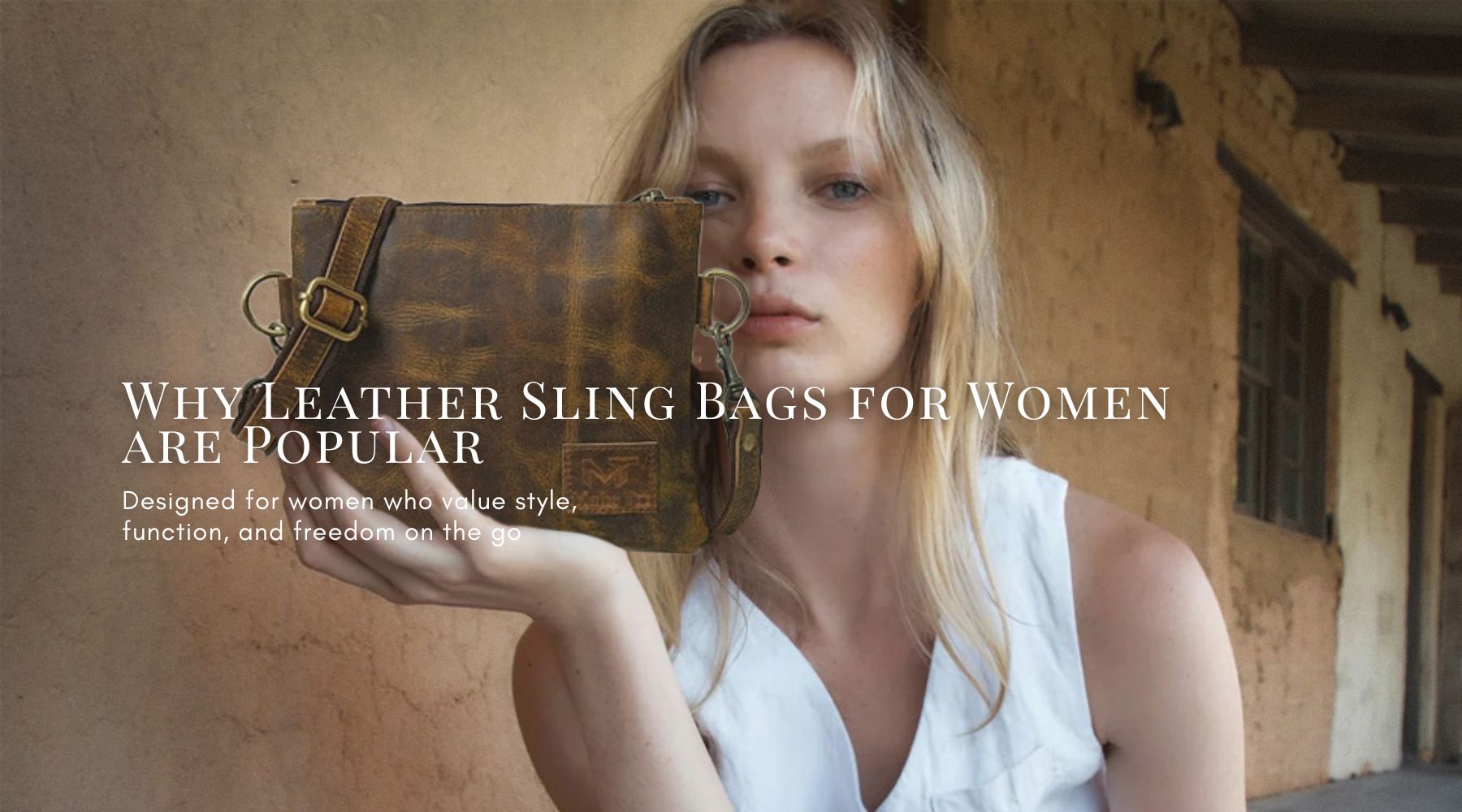 Why Leather Sling Bags for Women are Popular