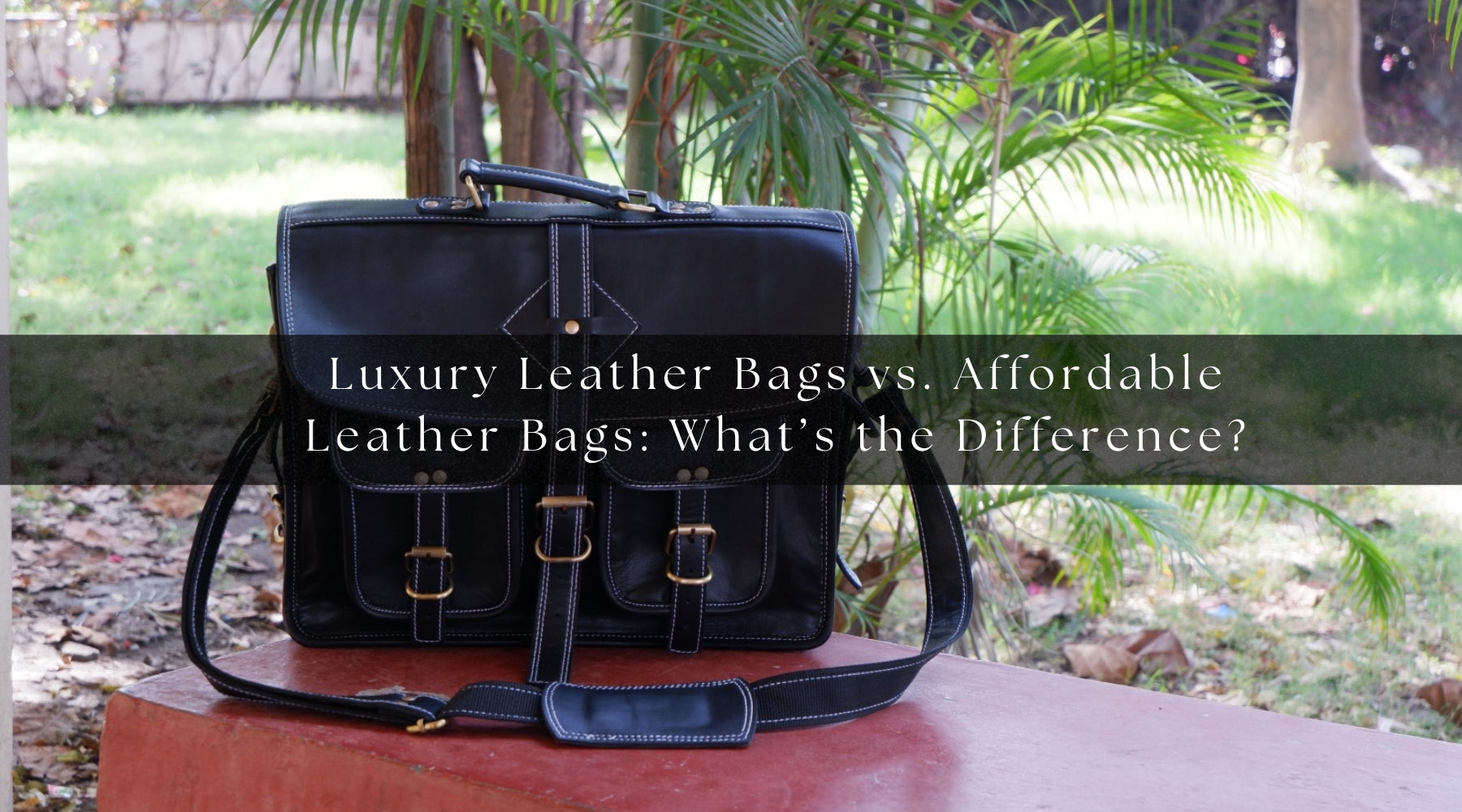 Luxus Ledertaschen Vs Erschwingliche Ledertaschen Was Ist Der Unters Luxus Ledertaschen Vs Erschwingliche Ledertaschen Was Ist Der Unters