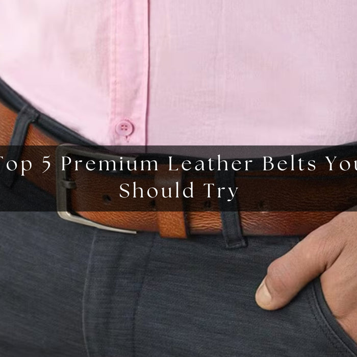 Top 5 Premium Leather Belts