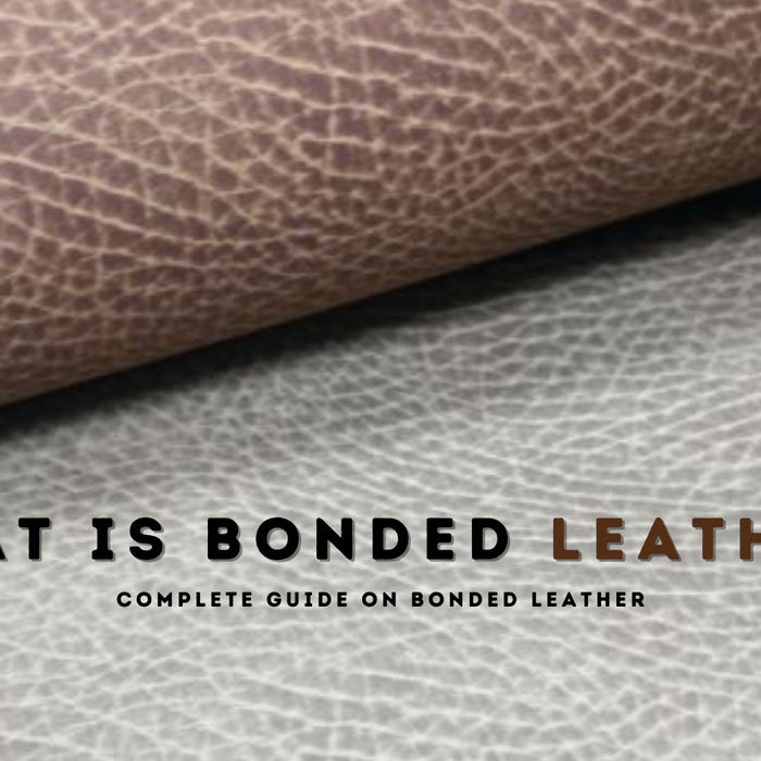 What Is Bonded Leather? Complete Guide on Bonded Leather